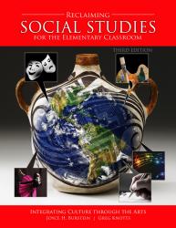 Reclaiming Social Studies for the Elementary Classroom: Integrating Culture through the Arts