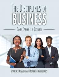The Disciplines of Business: Every Career Is a Business