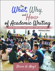 The What, Why, and How of Academic Writing: From Inspiration to Investigation to Implementation, Preliminary Edition