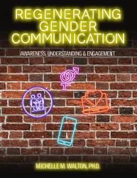 Regenerating Gender Communication: Awareness, Understanding and Engagement
