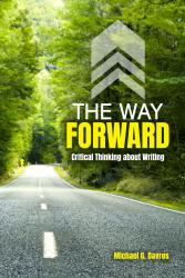 The Way Forward: Critical Thinking about Writing, Preliminary Edition