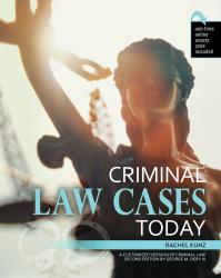 Criminal Law Cases Today: A Customized Version of Criminal Law, Second Edition by George M. Dery III