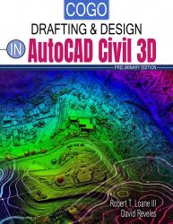 COGO Drafting and Design in AutoCAD Civil 3D, Preliminary Edition