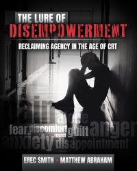The Lure of Disempowerment: Reclaiming Agency in the Age of CRT
