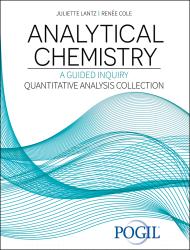 Analytical Chemistry: A Guided Inquiry Quantitative Analysis Collection