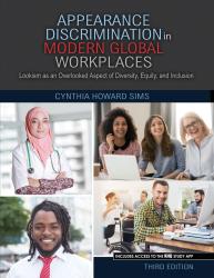 Appearance Discrimination in 21st Century Global Workplaces: Lookism as an Overlooked Aspect of Diversity, Equity, and Inclusion
