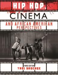 Hip Hop, Cinema and African American Perspectives