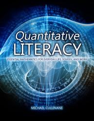 Quantitative Literacy: Essential Mathematics for Everyday Life, School, and Work