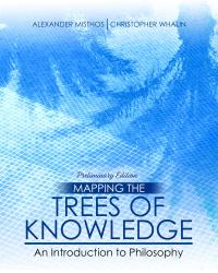 Mapping the Trees of Knowledge: An Introduction to Philosophy, Preliminary Edition