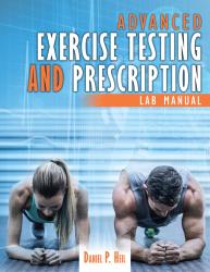 Advanced Exercise Testing & Prescription Lab Manual