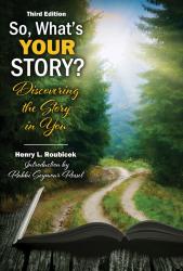 So, What's Your Story? Discovering the Story in You