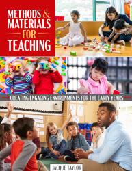 Methods and Materials for Teaching: Creating Engaging Environments for the Early Years