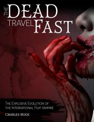 The Dead Travel Fast: The Explosive Evolution of the International Film Vampire