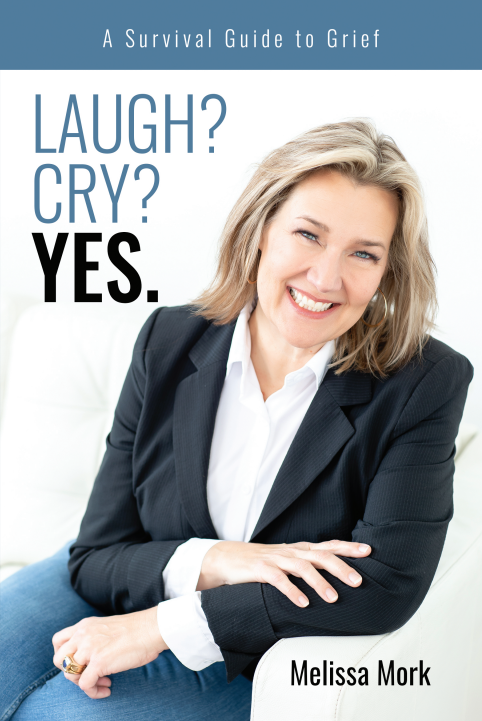 Laugh? Cry? Yes. A Survival Guide to Grief