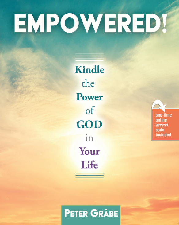 Empowered: Kindle the Power of God in Your Life