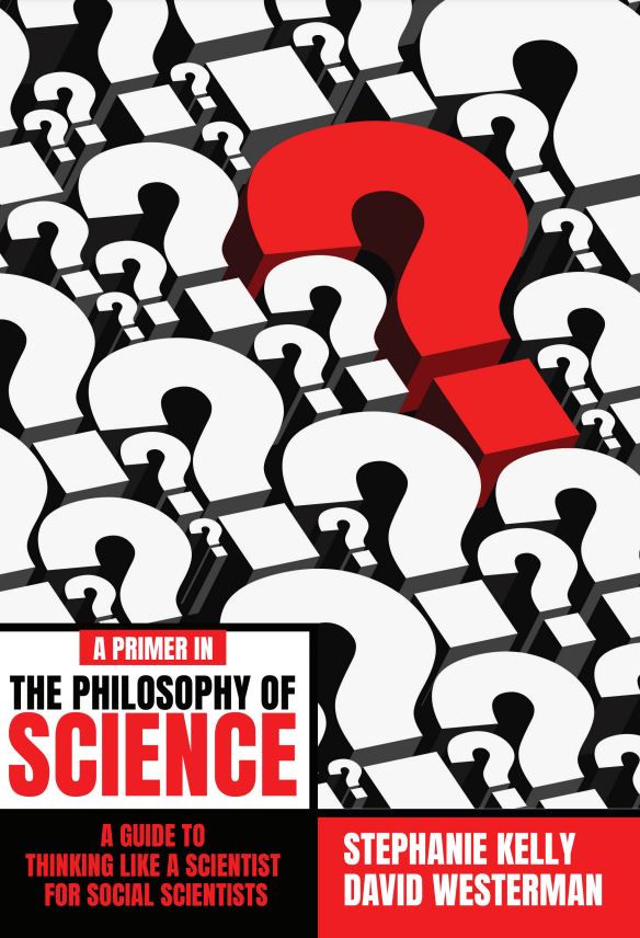 A Primer in the Philosophy of Science: A Guide to Thinking Like a Scientist for Social Scientists