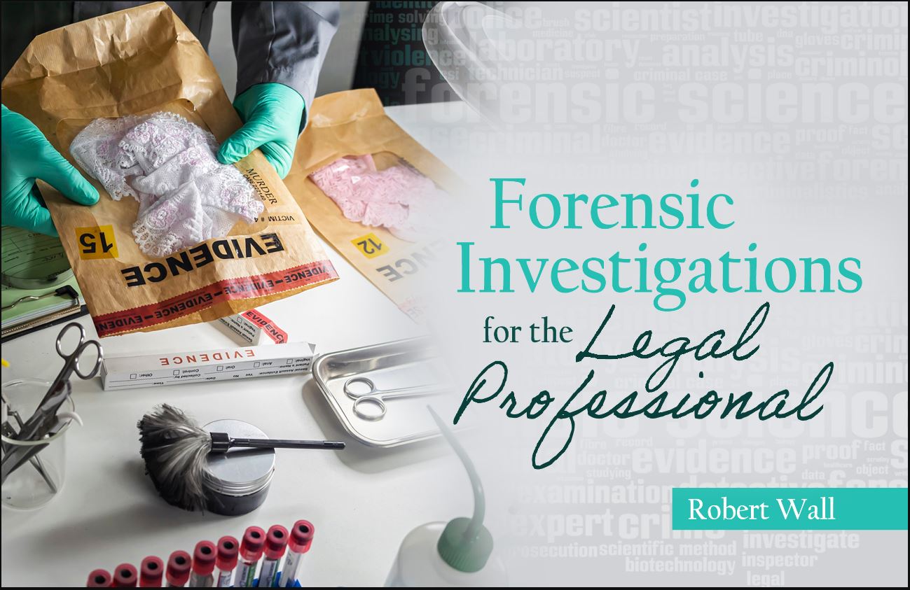 Forensic Investigations for the Legal Professional