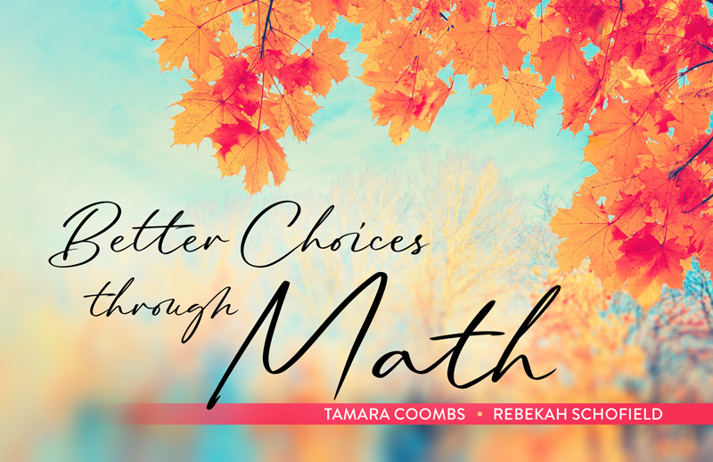 Better Choices through Math