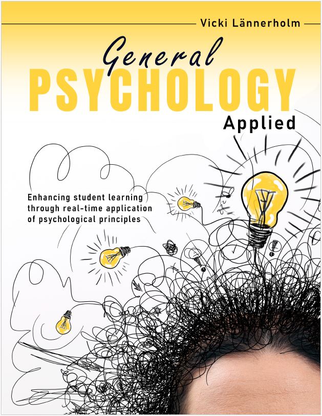 General Psychology Applied: Enhancing student learning through real-life application of psychological principles