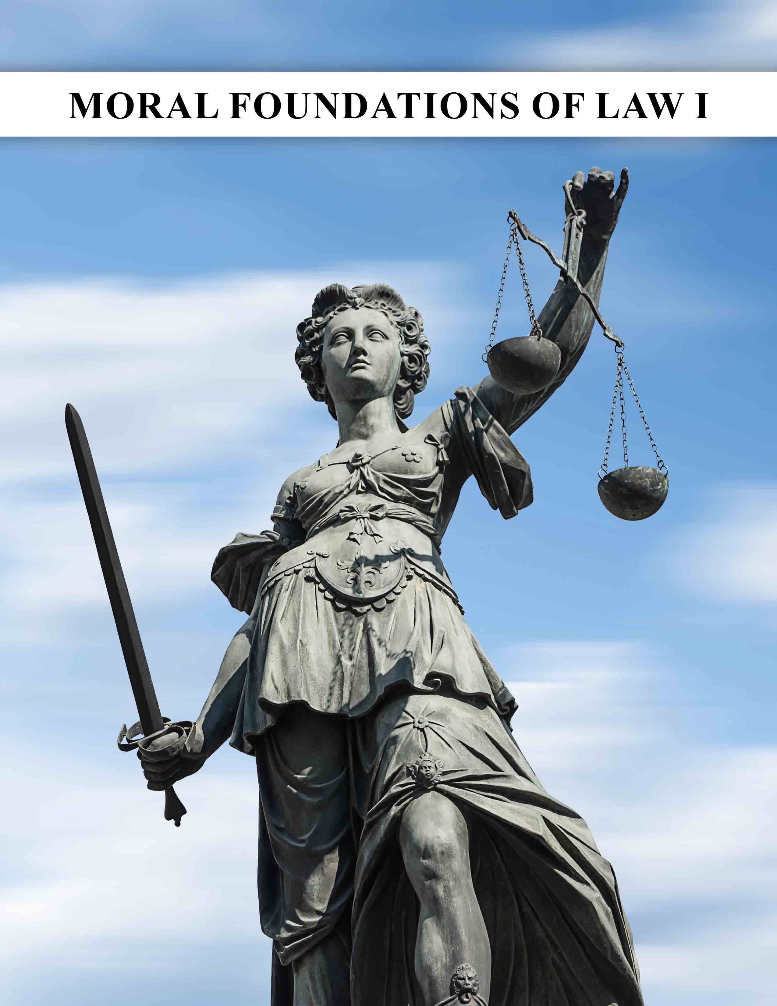 Moral Foundations of Law I