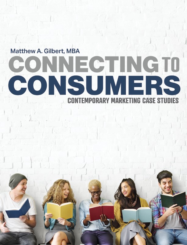 Connecting to Consumers: Contemporary Marketing Case Studies