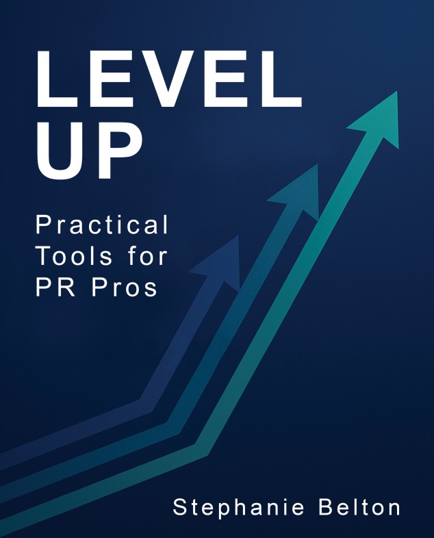 Level Up: Practical Tools for PR Pros