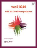 WeSign: ASL and Deaf Perspectives, Level 2 - FlexEd