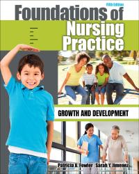 Foundations of Nursing Practice: Growth and Development