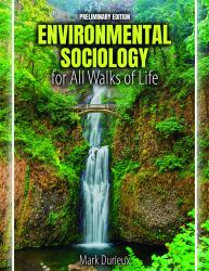 Environmental Sociology for All Walks of Life, Preliminary Edition