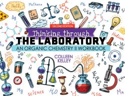 Thinking Through the Laboratory: An Organic Chemistry II Workbook