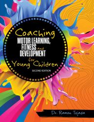 Coaching Motor Learning, Fitness and Development for Young Children