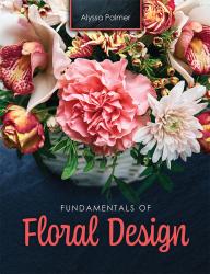 Fundamentals of Floral Design