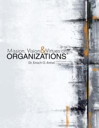 Mission, Vision & Virtue of Organizations