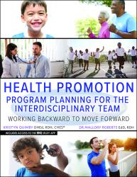 Health Promotion: Program Planning for the Interdisciplinary Team: Working Backward to Move Forward