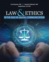 Law and Ethics in the Age of Digital Communication