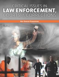Critical Issues in Law Enforcement, Courts, & Corrections