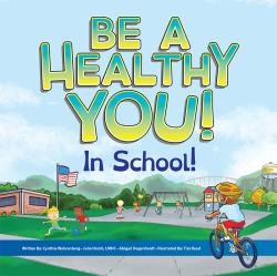 Be A Healthy You! In School