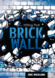 Hitting That Brick Wall