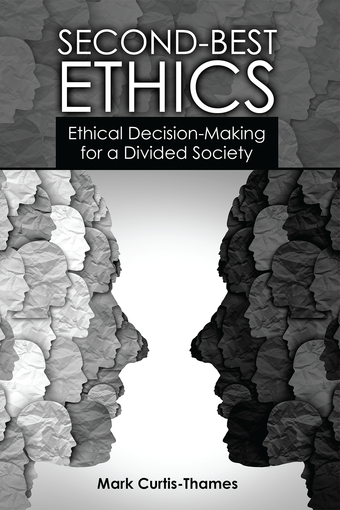 Second-Best Ethics: Ethical Decision-Making for a Divided Society