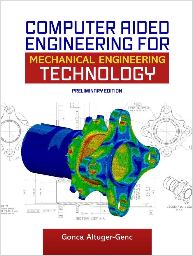 Computer Aided Engineering for Mechanical Engineering Technology, Preliminary Edition