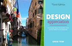Design Appreciation: How Design Shapes Our Quality of Life and Our Ability to Live Sustainably