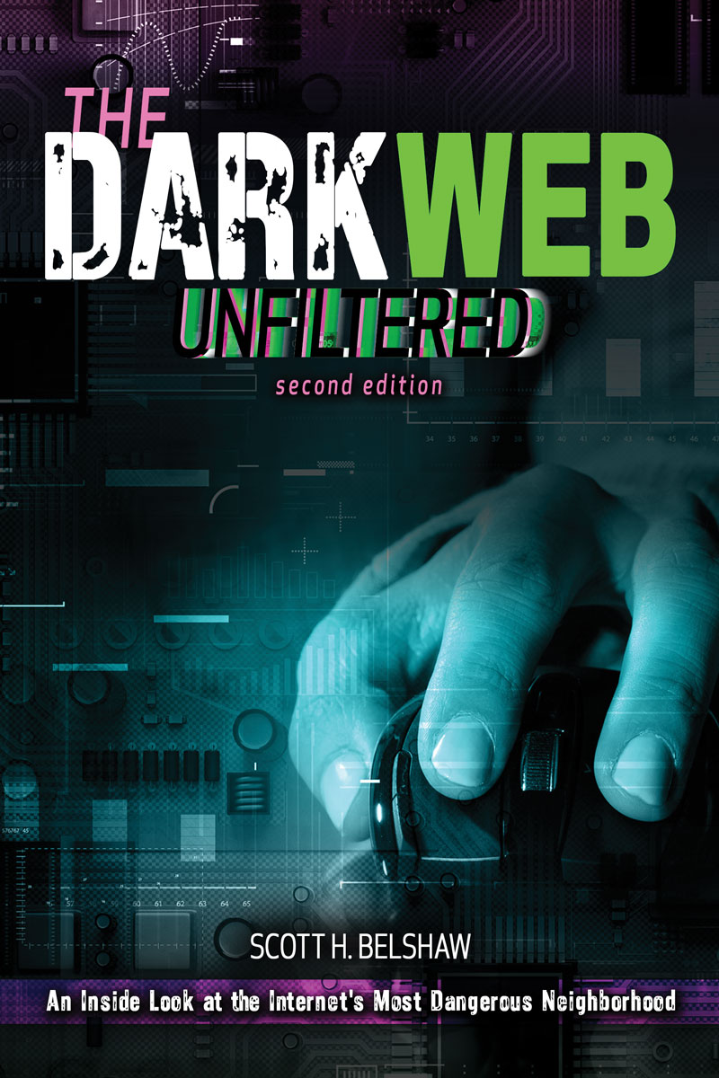 The Dark Web: Unfiltered