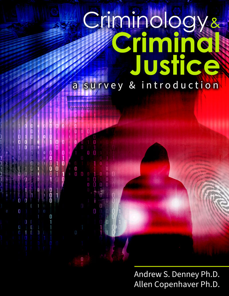 Criminology & Criminal Justice: A Survey