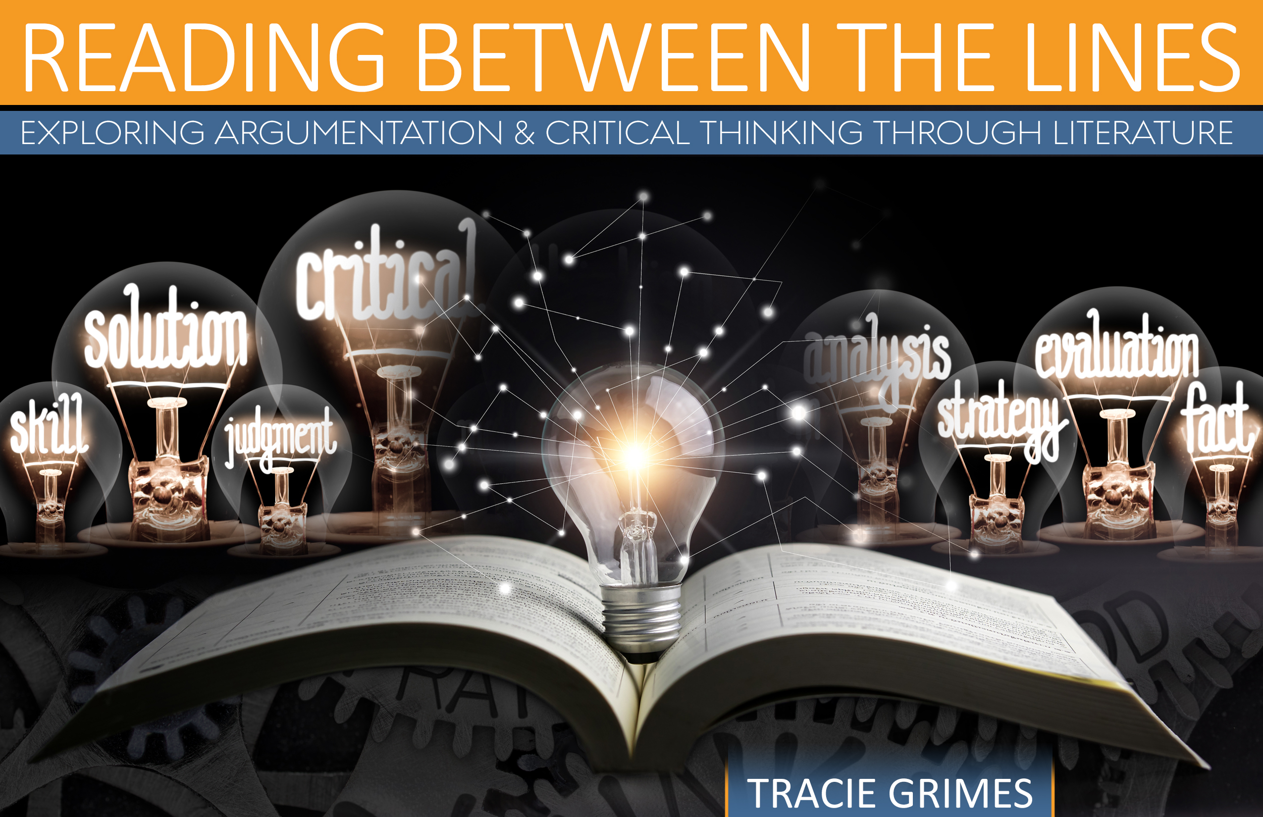 Reading Between the Lines: Exploring Argumentation & Critical Thinking Through Literature