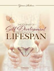 The Journey of Self Development Throughout the Lifespan
