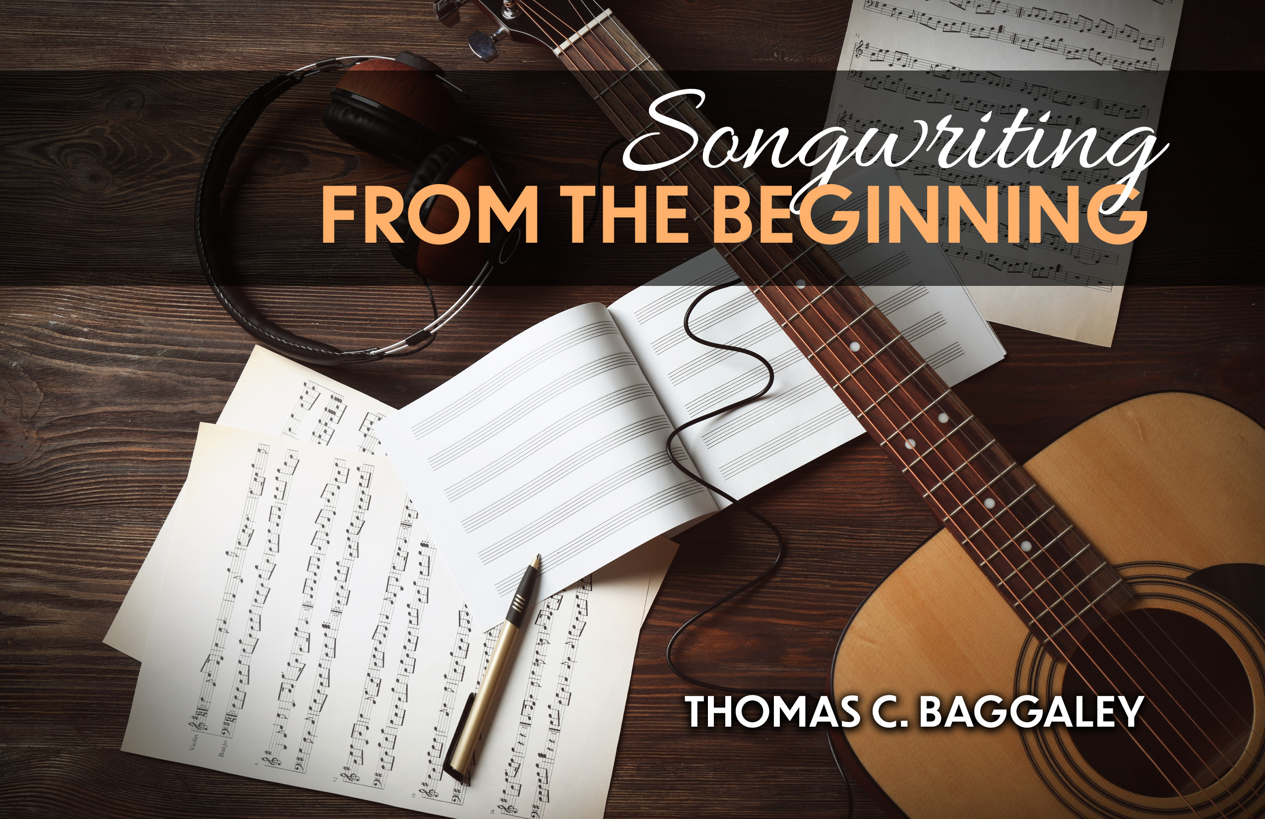 Songwriting From the Beginning