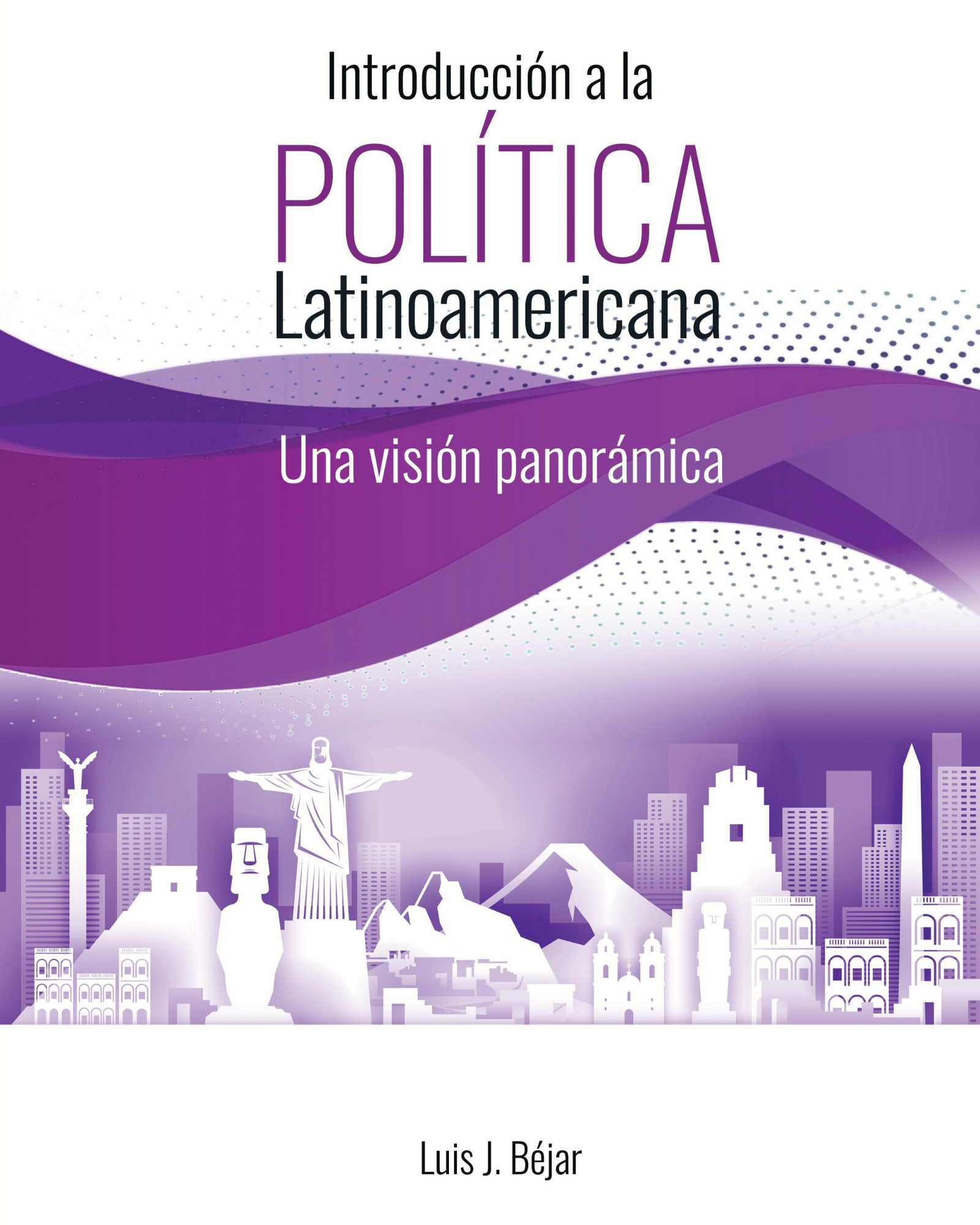 Introducción a la Política Latinoamericana: Una visión panorámica