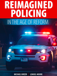 Reimagined Policing in the Age of Reform