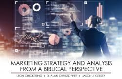 Marketing Strategy and Analysis from a Biblical Perspective