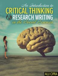 An Introduction to Critical Thinking & Research Writing in the Social Sciences
